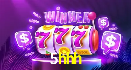 5hhh